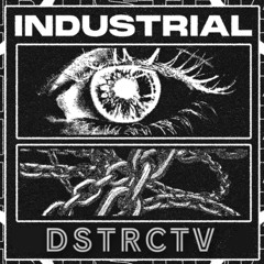 HEAVY INDUSTRIAL TECHNO | DSTRCTV |