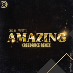 CASUAL - Amazing (Creedance Remix) HD