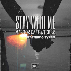 Stay With Me (feat. Syren)