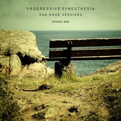 Progressive Synesthesia - One Hour Sessions #006
