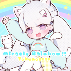 【ChainBeeT】Miracle Rainbow!!