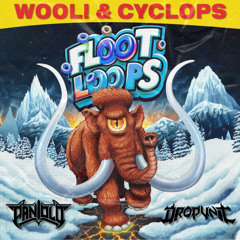Cyclops & Wooli - Floot Loops - PANIOLO X DROP UNIT Edit