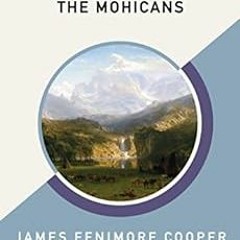 [VIEW] EPUB ✔️ The Last of the Mohicans (AmazonClassics Edition) by James Fenimore Co