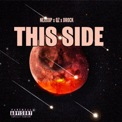 This Side {Ft. Qz & DROCK} (Prod. Nexxup)