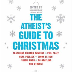 ✔pdf⚡  The Atheist's Guide to Christmas