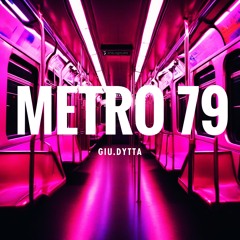 PREMIERE: Giu.dytta - Metro 79