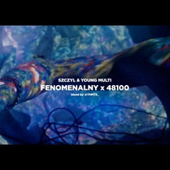 SZCZYL x YOUNG MULTI - FENOMENALNY x 48100 (BLEND. @THMTS_)