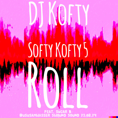 DJ Kofty @Usus am Wasser 'Softy Kofty 5 - Roll'
