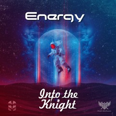 Energy - Into The Knight