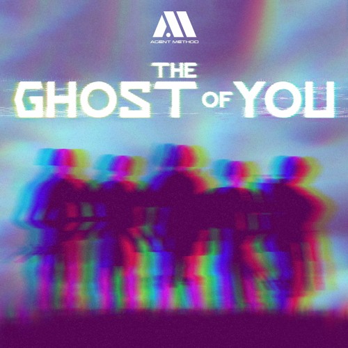 Agent Method, Darrick Atwater - The Ghost Of You