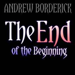 THE END OF THE BEGINNING