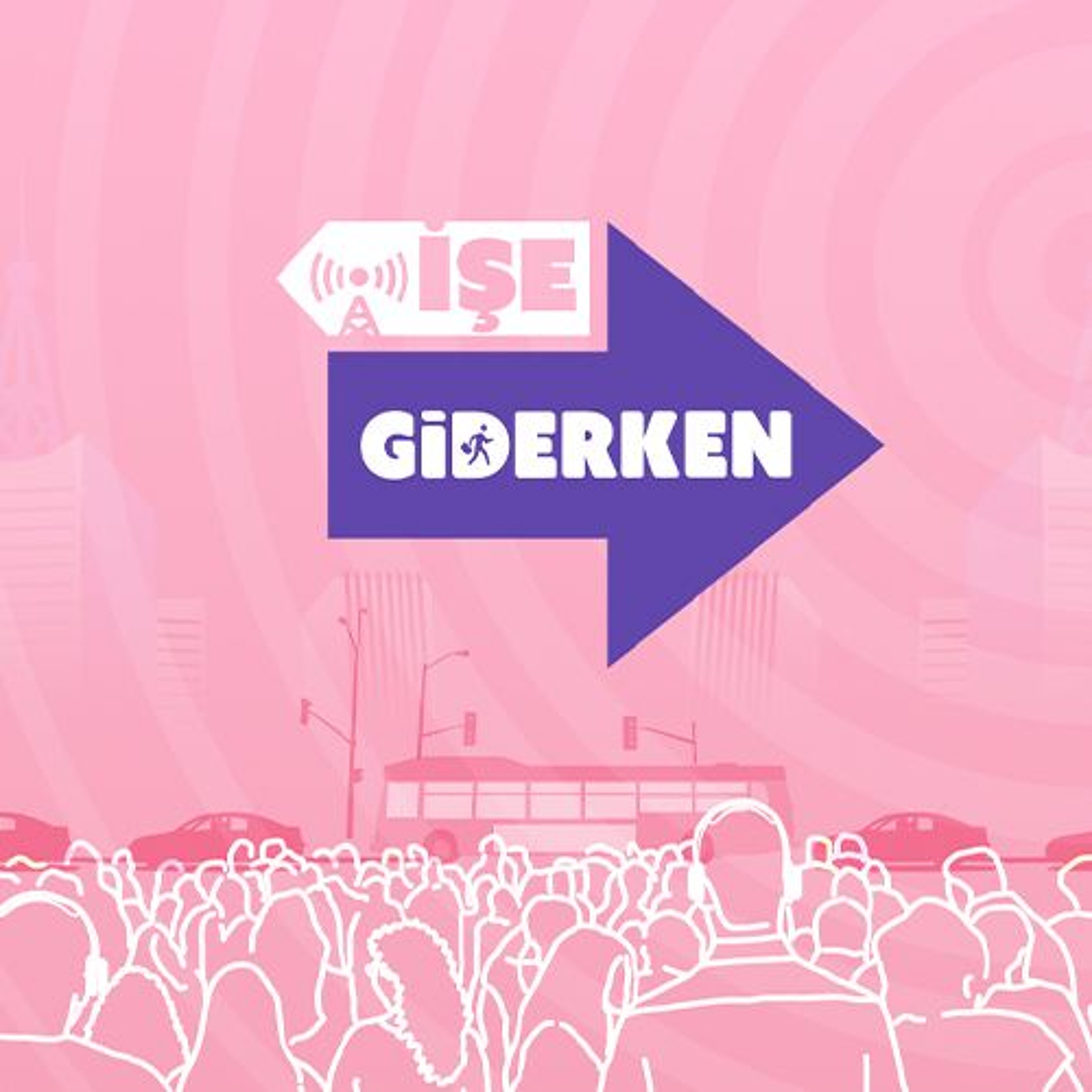 İşe Giderken - 30 Haziran 2026 episode artwork