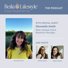 Guest Dannielle Smith | Reiki Lifestyle Client Relations Manager
