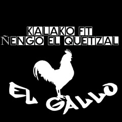 El Gallo (feat. Ñengo El Quetzal)