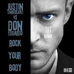 Justin Timberlake - Rock Your Body  (THT remix)