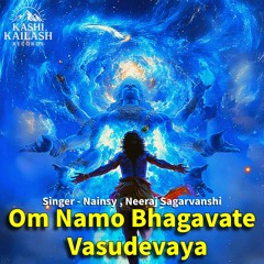 Om Namo Bhagavate Vasudevaya