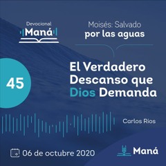 Carlos Ríos - El Verdadero Descanso Que Dios Demanda - 06 de octubre 2020
