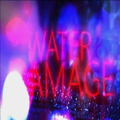 Water Damage Freestyle