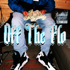 Off The Flo (Prod By. Y.E Beats)