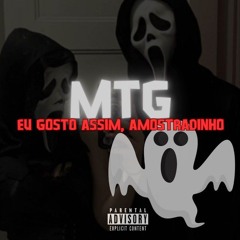 Mtg - Eu Gosto Assim, Amostradinho - Dj Menor Piu, Mc Smith do Corte