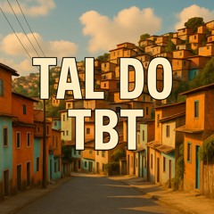 Mc Cao - Tal do TBT - B7 City