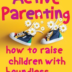 KINDLE Active Parenting: How to Raise Children with Boundless Potential Ramg Vallath eBook