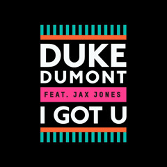 I GOT U - JAX JONES - UKG REWORK (FREE DOWNLOAD)