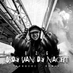 EZG - Orde Van De Nacht (Invaderz Edit)