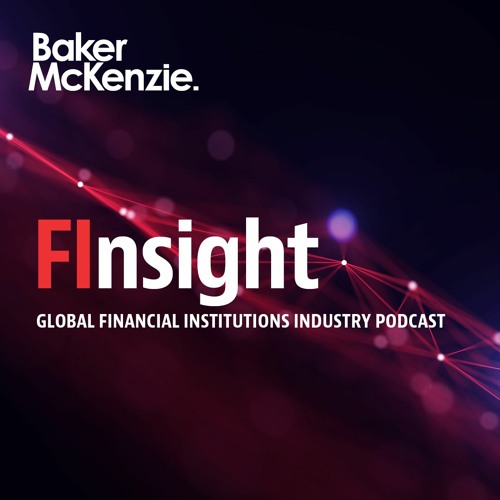 EP24. The Year Ahead: Financial Institutions Trends in the Global Disputes Landscape