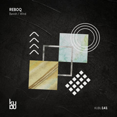 Reboq - Banish (Original Mix)