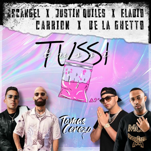 Arcangel X Justin Quiles X Eladio Carrion X De La Ghetto - Tussi (Tomás Cerezo Extended Edit. 2K20)