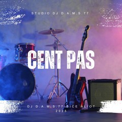 DJ D.A.M.S.77 DICE ALIOT CENT PAS (STUDIO DJ D.A.M.S.77)2025