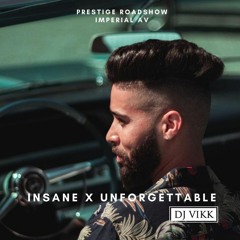 Insane X Unforgettable | AP Dhillon | DJ Vikk | Prestige Roadshow