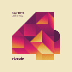 Four Days - Don't You (Original Mix)