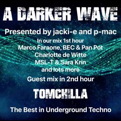 #325 A Darker Wave 08-05-2021 with guest mix 2nd hour by Tomchilla
