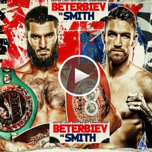 (STREAM]] Artur Beterbiev vs Callum Smith Live FreE On TV Channel