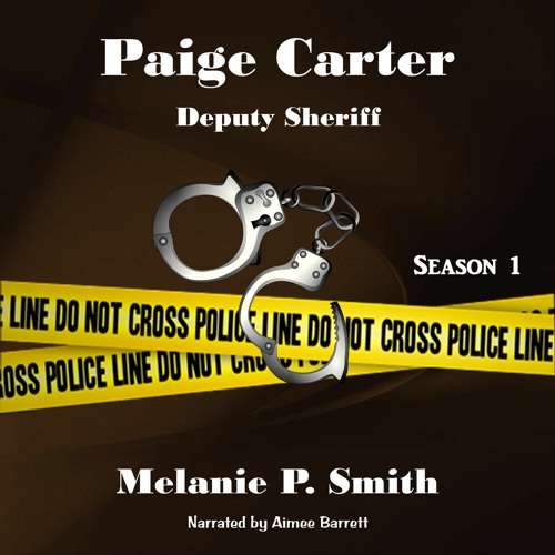 Paige Carter: Deputy Sheriff by Melanie P. Smith | Season 1