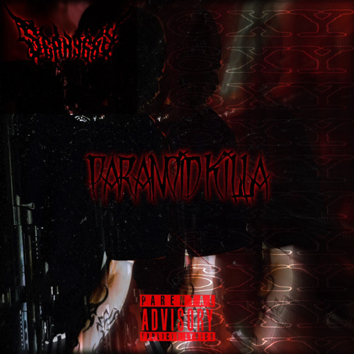 Paranoid Killa