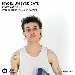 Mycelium Syndicate invite CABALE - 22 Mars 2024