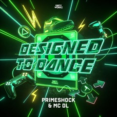 Primeshock & MC DL - Designed To Dance