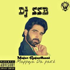 dj SSB X Major Rajasthani - Mappeyan Da Pakh