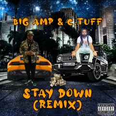 Stay Down (Remix)Feat. C.Tuff