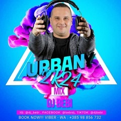 DJ BEBI - URBAN 2K24 BALKAN MIX