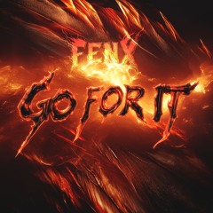 Fenx - Go For It