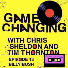 Ep. 13 - BILLY BUSH