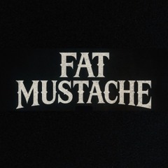 Housestache set #1 (House / TechHouse)- Fat Mustache