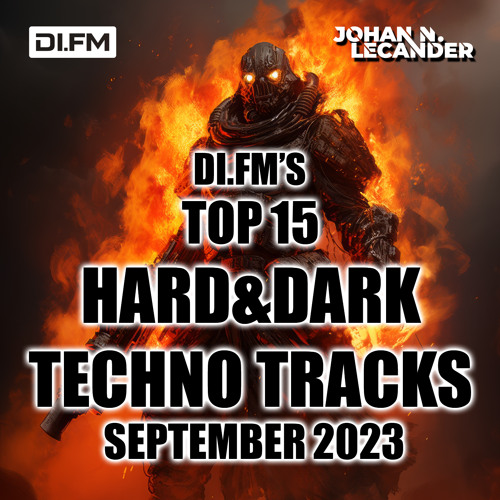 DI.FM Top 15 Hard & DarkTechno Tracks September 2023