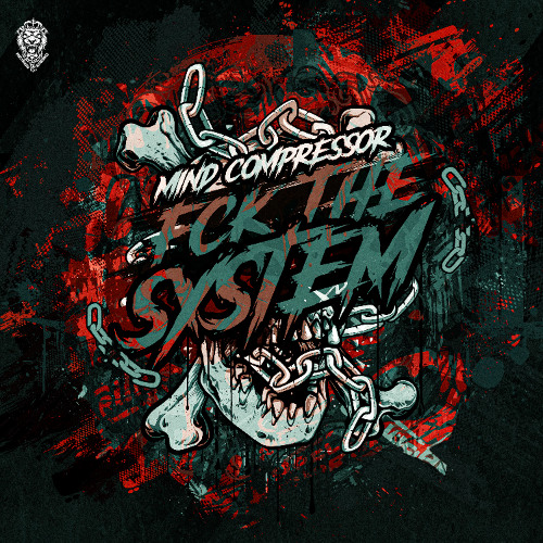 Mind Compressor - FCK THE SYSTEM