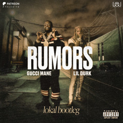 Rumors ft. Lil Durk (Lokal Bootleg) [PATREON EXCLUSIVE]