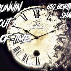 Running Out Of Time - shaq1 ft. Big Borrito